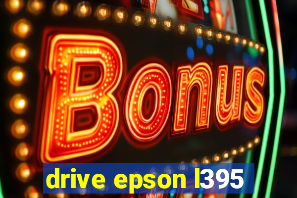 drive epson l395